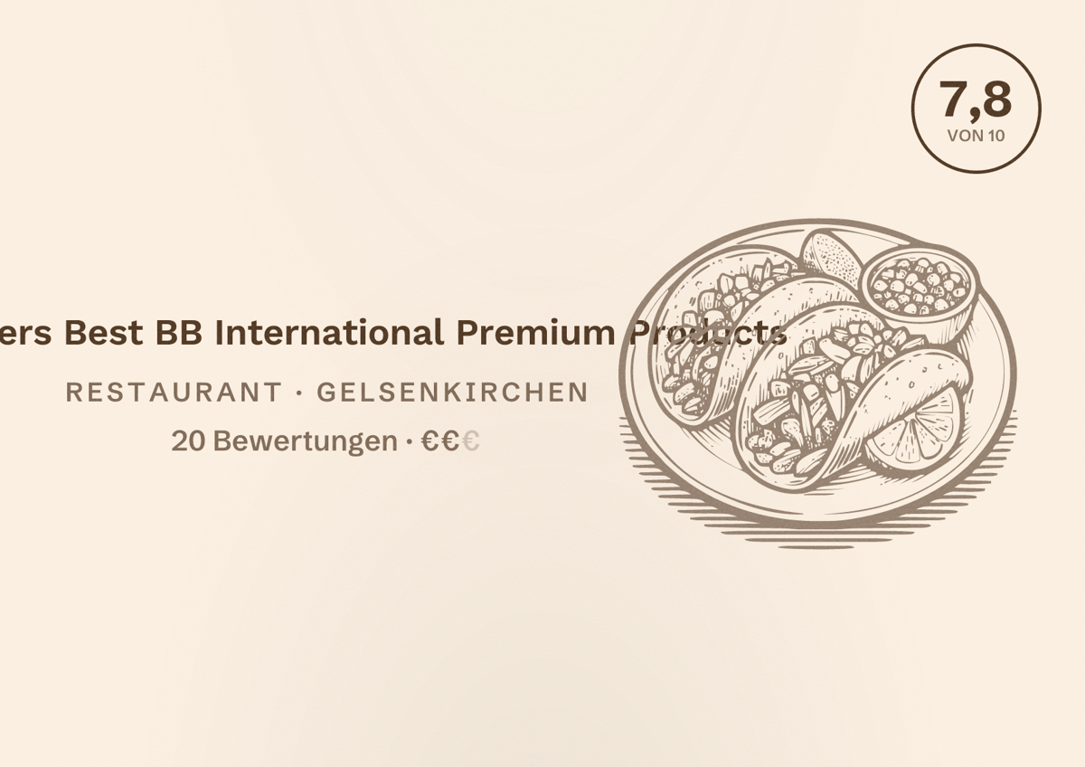 Illustriertes Poster von Butchers Best BB International Premium Products, Restaurant in Gelsenkirchen: Bewertung 7,8 von 10 aus 20 Bewertungen, Preisniveau €€