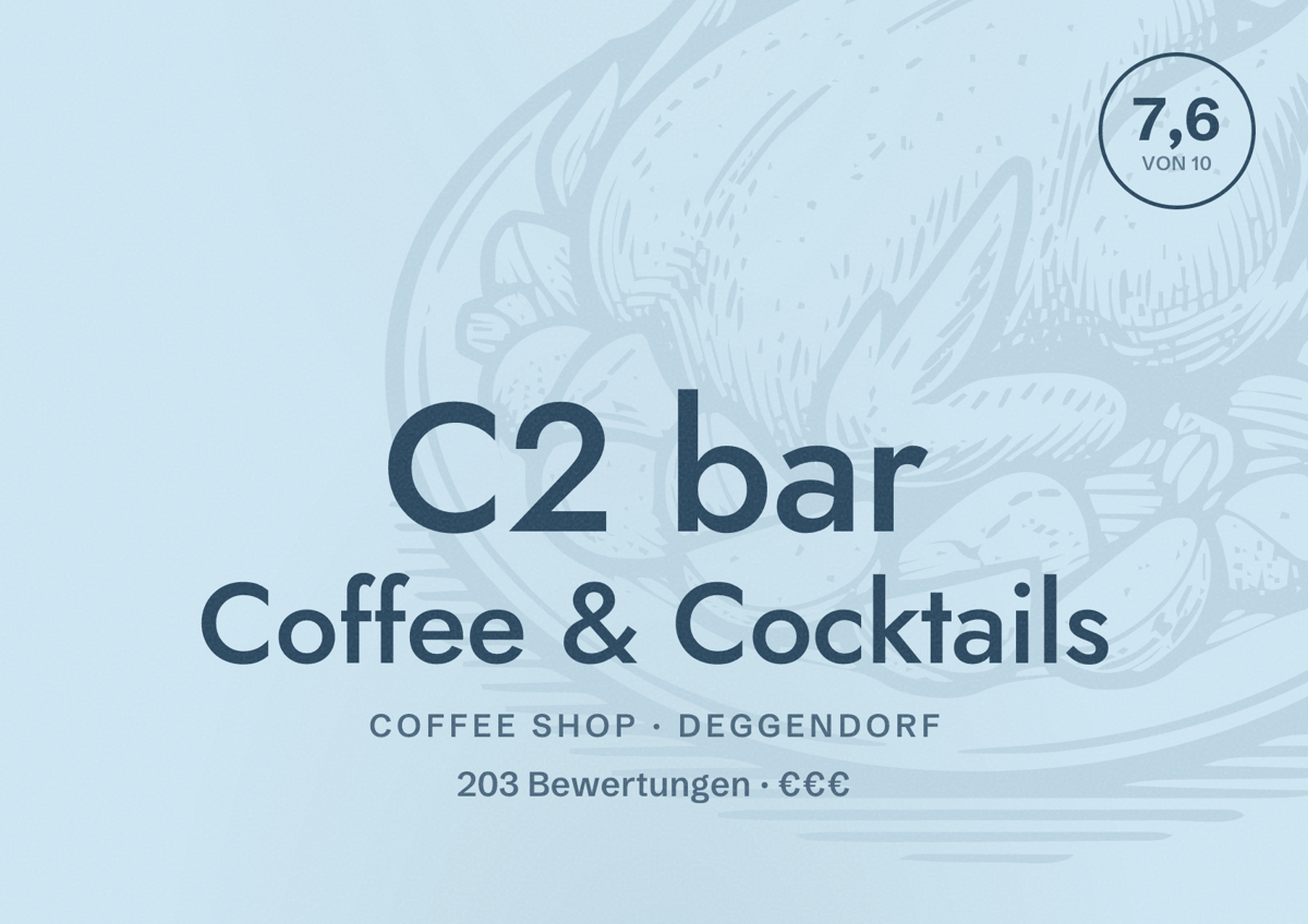 Illustriertes Poster von C2 bar Coffee & Cocktails, Coffee Shop in Deggendorf: Bewertung 7,6 von 10 aus 203 Bewertungen, Preisniveau €€€