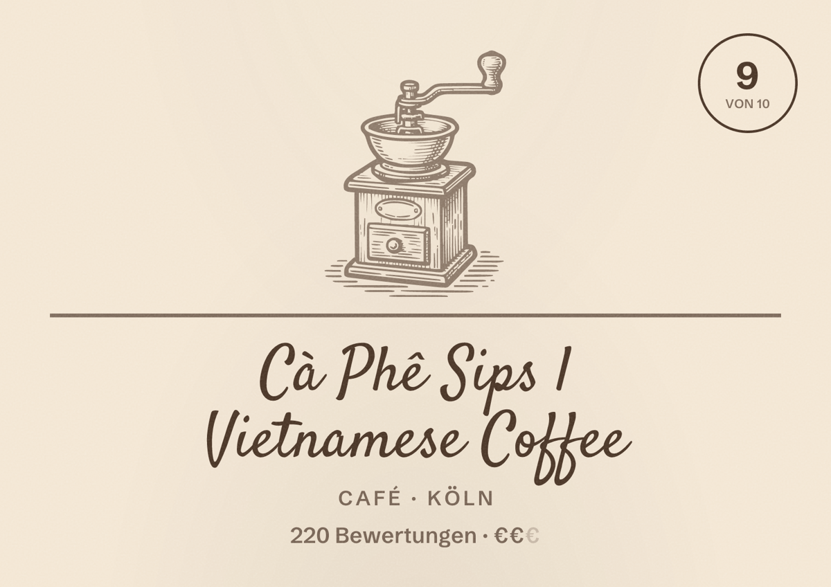 Illustriertes Poster von Cà Phê Sips l Vietnamese Coffee, Café in Köln: Bewertung 9,0 von 10 aus 220 Bewertungen, Preisniveau €€