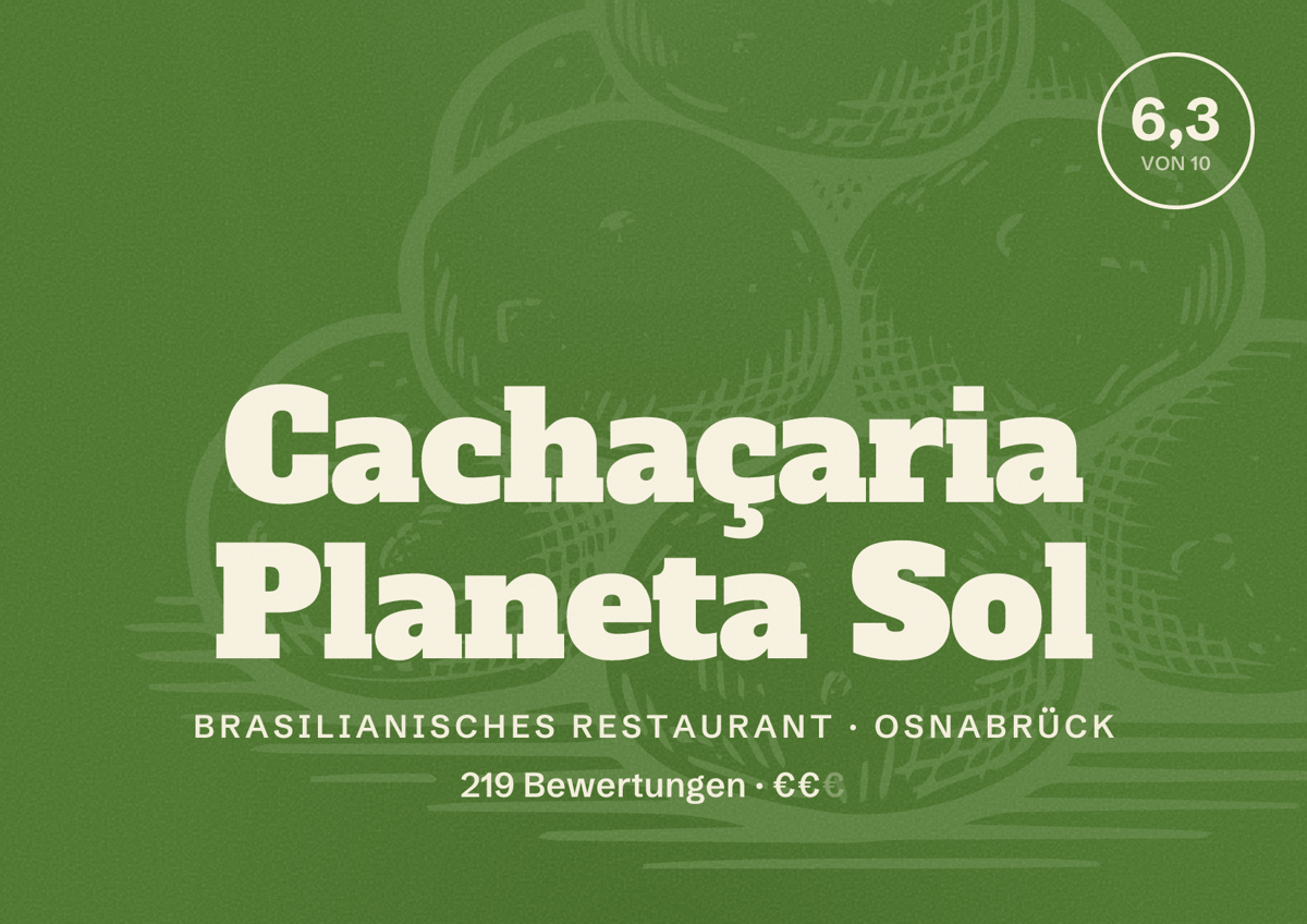 Illustriertes Poster von Cachaçaria Planeta Sol, Brasilianisches Restaurant in Osnabrück: Bewertung 6,3 von 10 aus 219 Bewertungen, Preisniveau €€