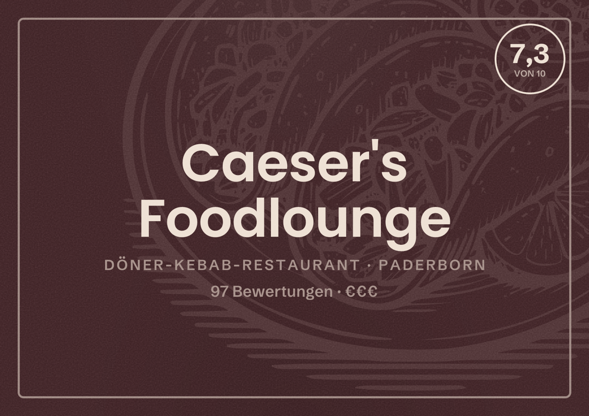 Illustriertes Poster von Caeser's Foodlounge, Döner-Kebab-Restaurant in Paderborn: Bewertung 7,3 von 10 aus 97 Bewertungen, Preisniveau €€€