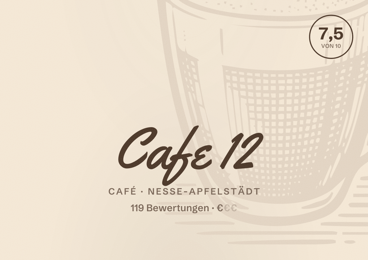 Illustriertes Poster von Cafe 12, Café in Nesse-Apfelstädt: Bewertung 7,5 von 10 aus 119 Bewertungen, Preisniveau €