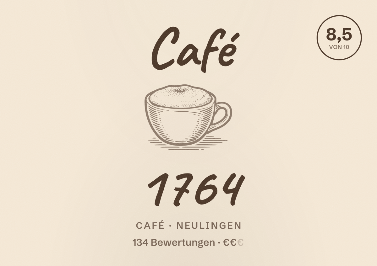 Illustriertes Poster von Café 1764, Café in Neulingen: Bewertung 8,5 von 10 aus 134 Bewertungen, Preisniveau €€
