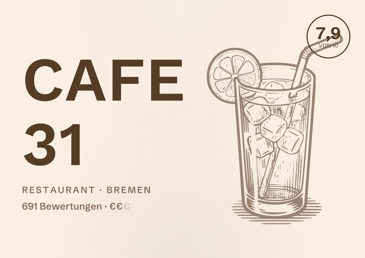 Illustriertes Poster von Cafe 31, Restaurant in Bremen: Bewertung 7,9 von 10 aus 691 Bewertungen, Preisniveau €€
