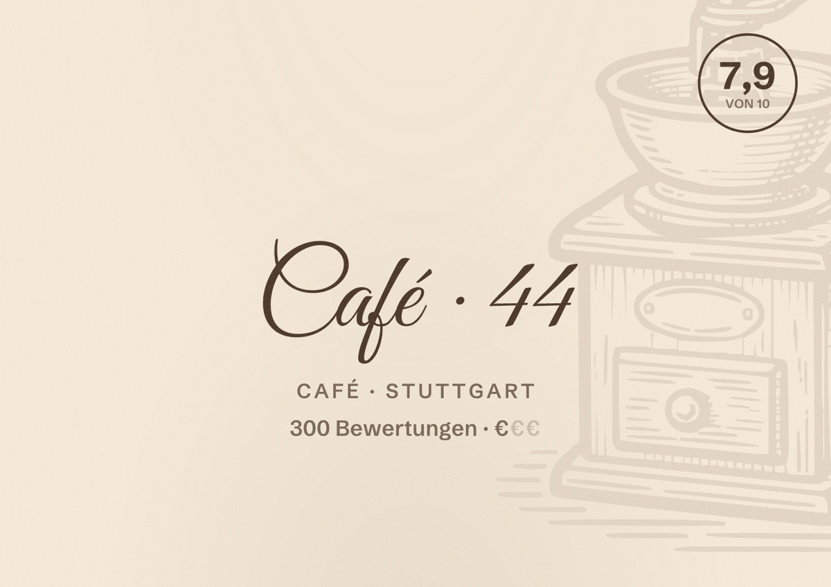 Illustriertes Poster von Café 44, Café in Stuttgart: Bewertung 7,9 von 10 aus 300 Bewertungen, Preisniveau €