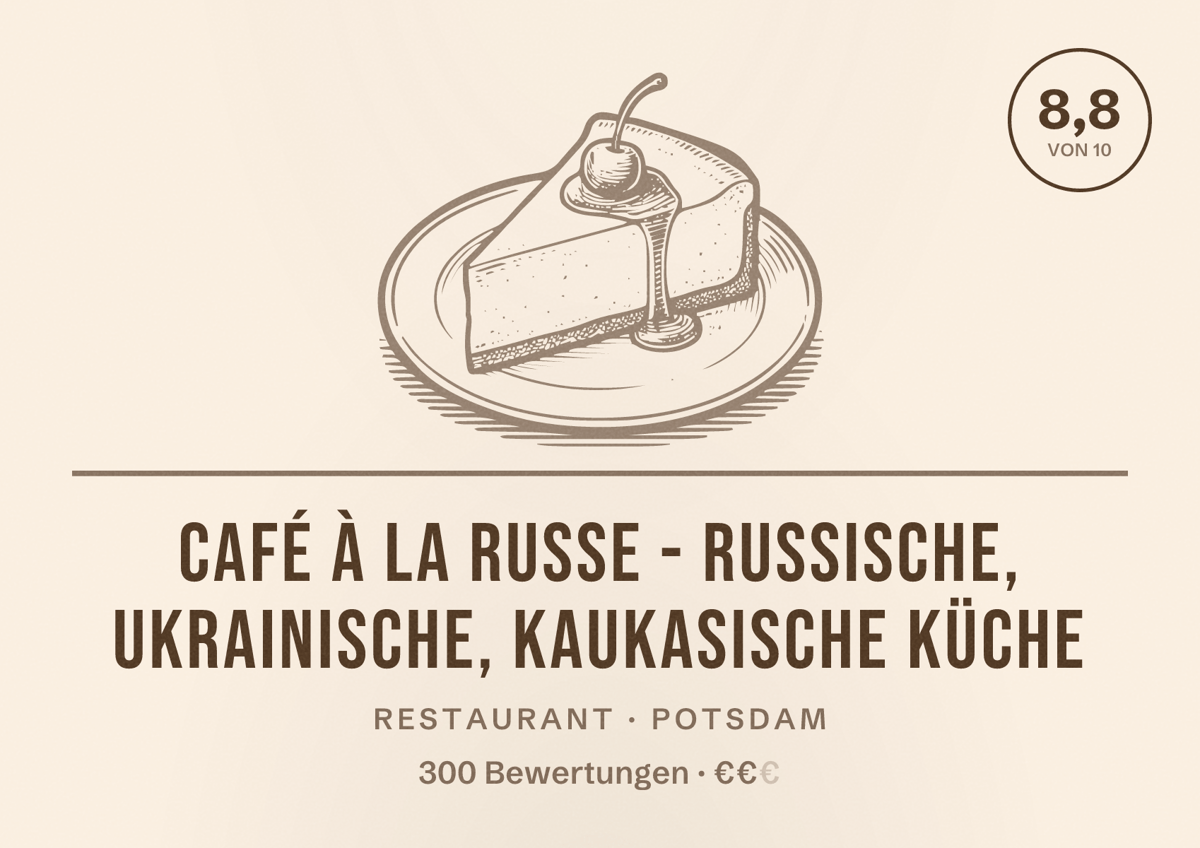 Illustriertes Poster von Café à la Russe - russische, ukrainische, kaukasische Küche, Restaurant in Potsdam: Bewertung 8,8 von 10 aus 300 Bewertungen, Preisniveau €€