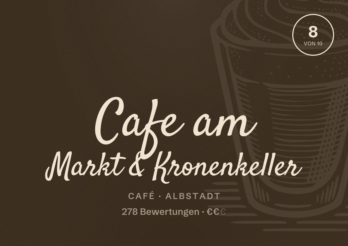 Illustriertes Poster von Cafe am Markt & Kronenkeller, Café in Albstadt: Bewertung 8 von 10 aus 278 Bewertungen, Preisniveau €€