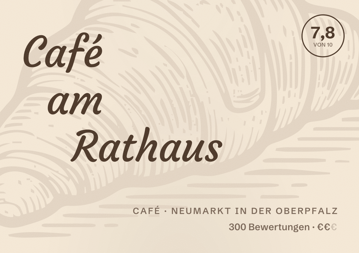 Illustriertes Poster von Café am Rathaus, Café in Neumarkt in der Oberpfalz: Bewertung 7,8 von 10 aus 300 Bewertungen, Preisniveau €€