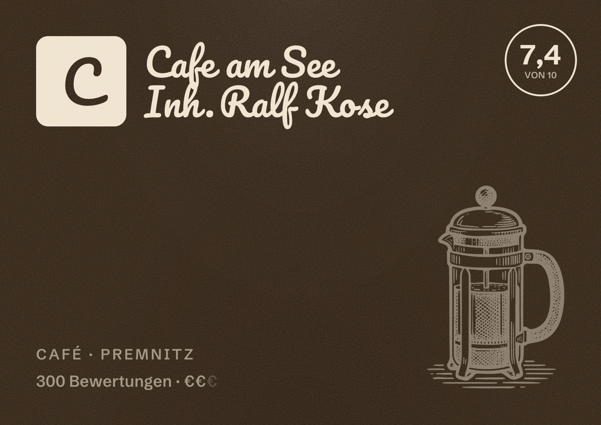 Illustriertes Poster von Cafe am See Inh. Ralf Kose, Café in Premnitz: Bewertung 7,4 von 10 aus 300 Bewertungen, Preisniveau €€