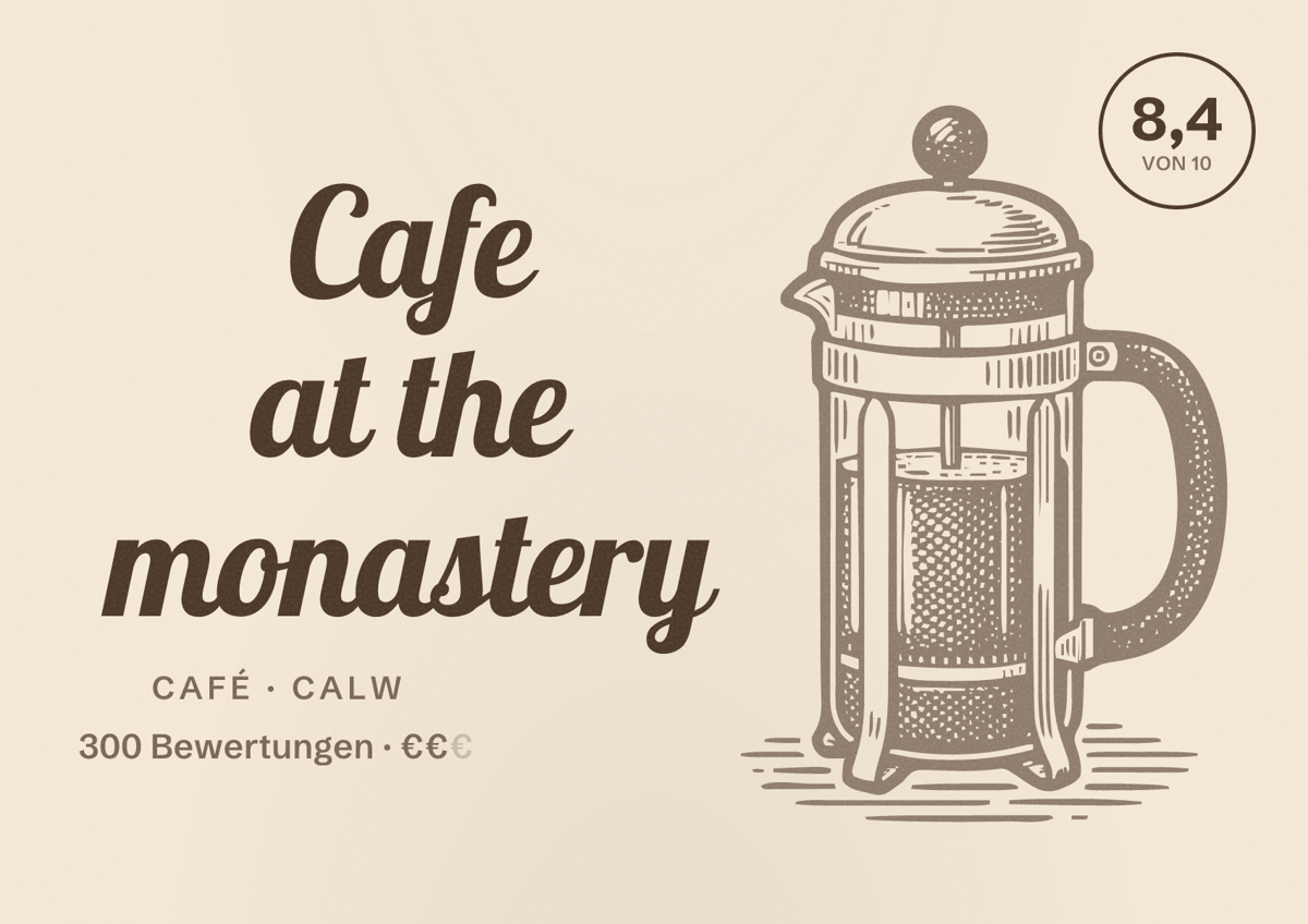 Illustriertes Poster von Cafe at the monastery, Café in Calw: Bewertung 8,4 von 10 aus 300 Bewertungen, Preisniveau €€