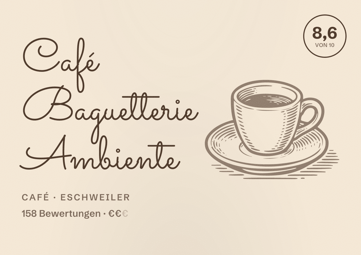 Illustriertes Poster von Café Baguetterie Ambiente, Café in Eschweiler: Bewertung 8,6 von 10 aus 158 Bewertungen, Preisniveau €€