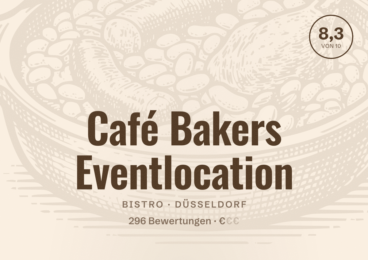 Illustriertes Poster von Café Bakers Eventlocation, Bistro in Düsseldorf: Bewertung 8,3 von 10 aus 296 Bewertungen, Preisniveau €
