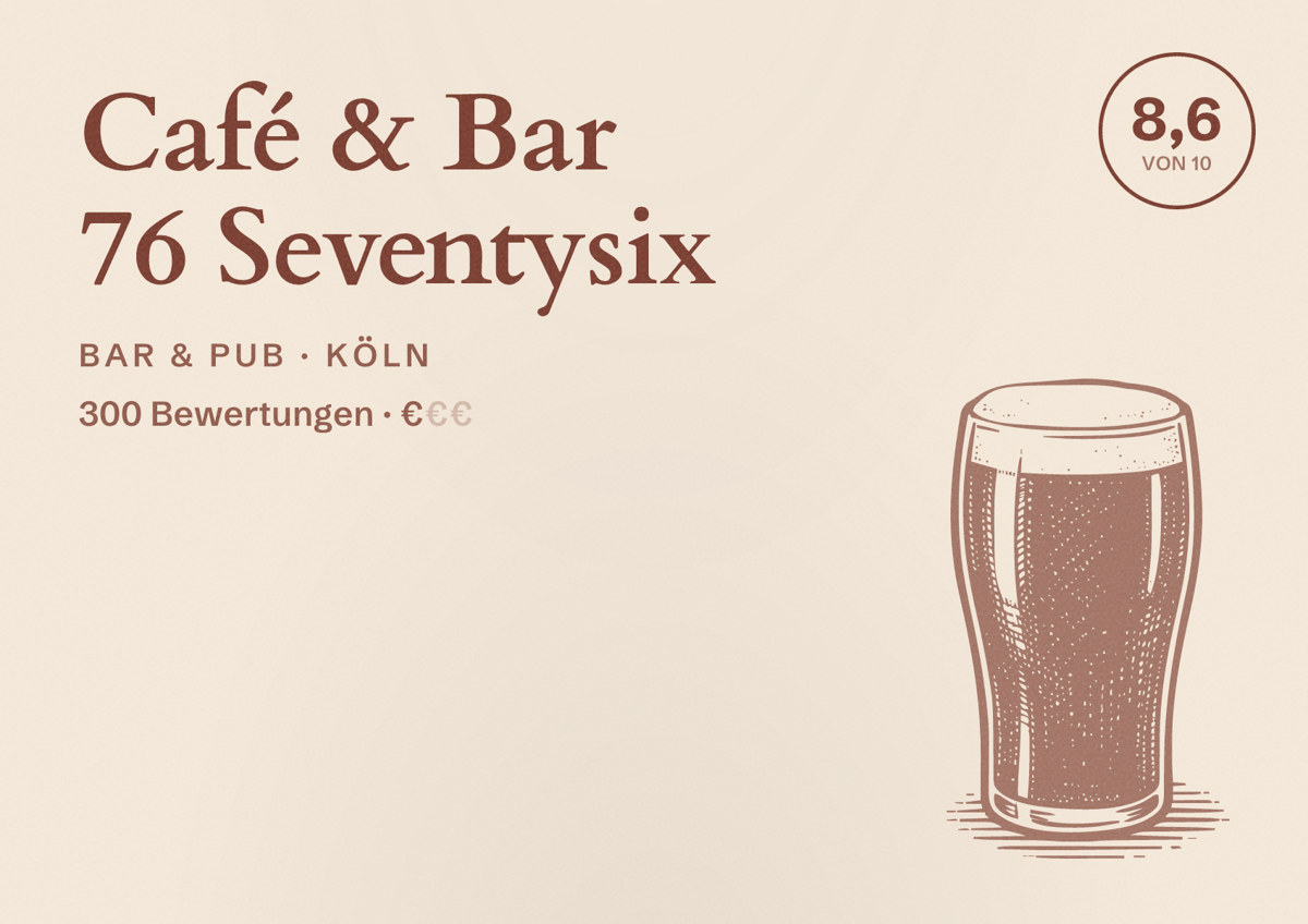 Illustriertes Poster von Café & Bar 76 Seventysix, Bar & Pub in Köln: Bewertung 8,6 von 10 aus 300 Bewertungen, Preisniveau €