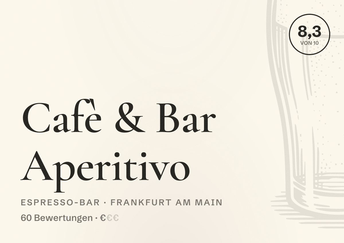 Illustriertes Poster von Cafè & Bar Aperitivo, Espresso-Bar in Frankfurt am Main: Bewertung 8,3 von 10 aus 60 Bewertungen, Preisniveau €