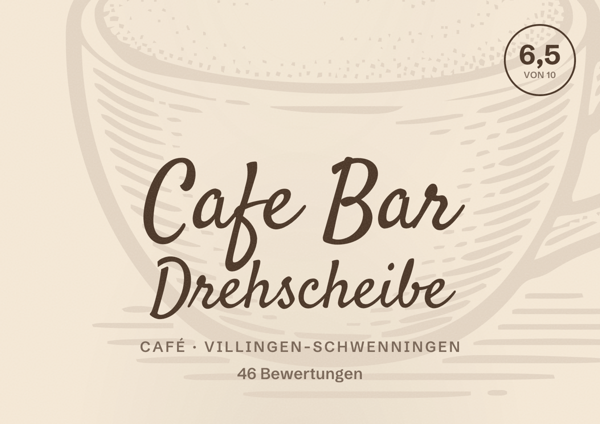 Illustriertes Poster von Cafe Bar Drehscheibe, Café in Villingen-Schwenningen: Bewertung 6,5 von 10 aus 46 Bewertungen