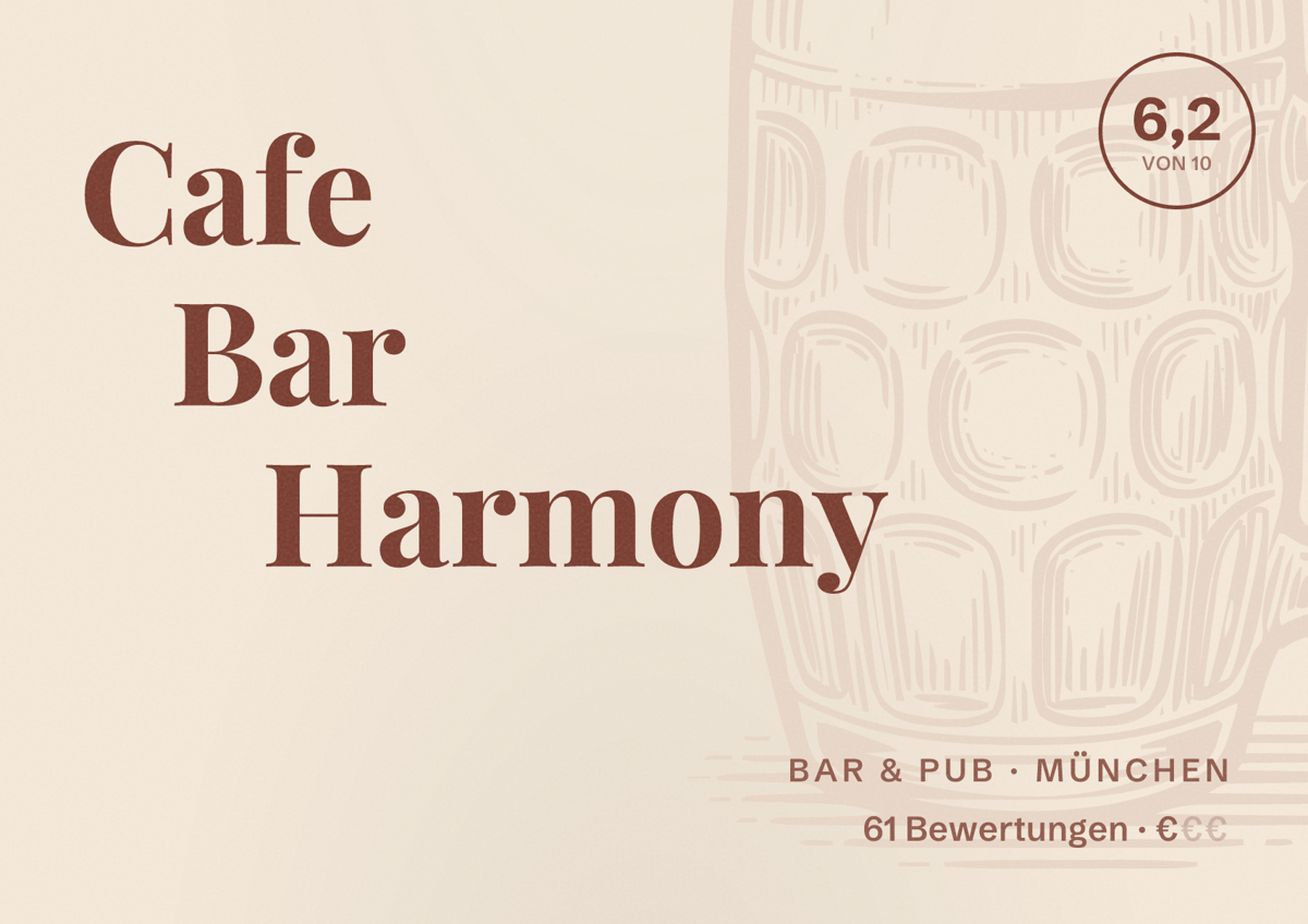 Illustriertes Poster von Cafe Bar Harmony, Bar & Pub in München: Bewertung 6,2 von 10 aus 61 Bewertungen, Preisniveau €