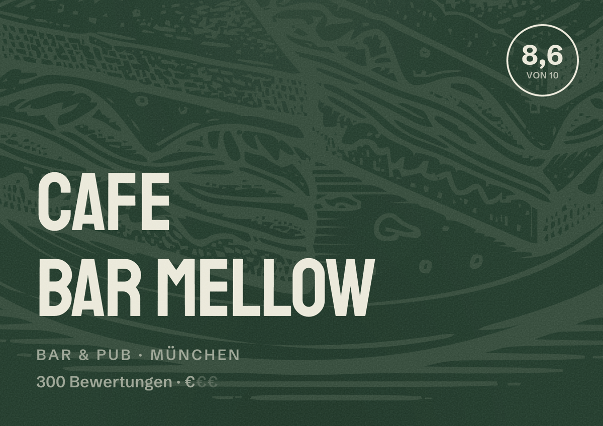 Illustriertes Poster von Cafe Bar Mellow, Bar & Pub in München: Bewertung 8,6 von 10 aus 300 Bewertungen, Preisniveau €