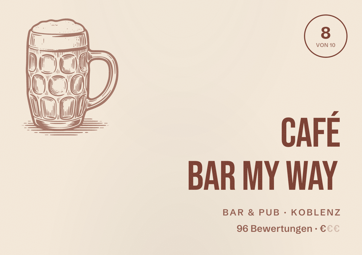 Illustriertes Poster von Café Bar My Way, Bar & Pub in Koblenz: Bewertung 8 von 10 aus 96 Bewertungen, Preisniveau €