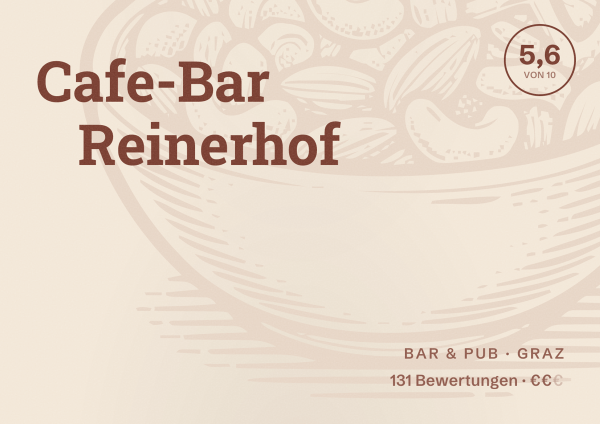 Illustriertes Poster von Cafe-Bar Reinerhof, Bar & Pub in Graz: Bewertung 5,6 von 10 aus 131 Bewertungen, Preisniveau €€