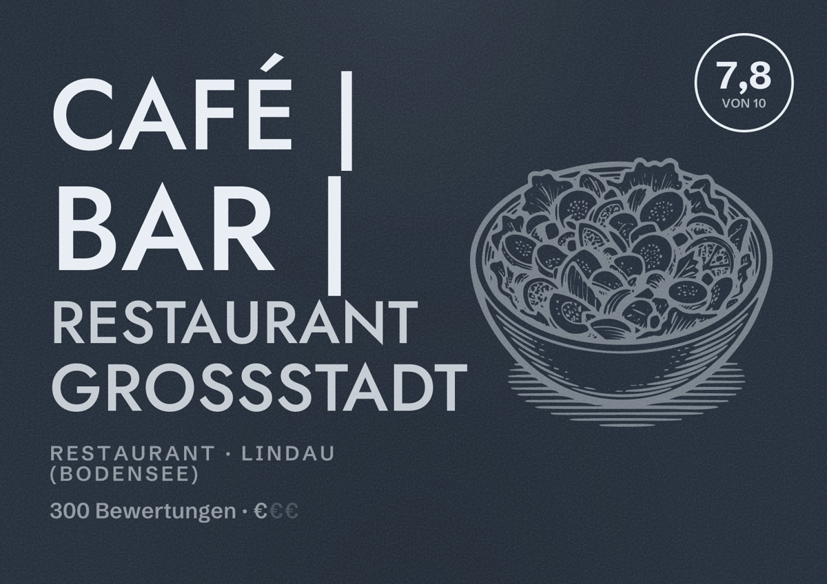 Illustriertes Poster von Café | Bar | Restaurant Großstadt, Restaurant in Lindau (Bodensee): Bewertung 7,8 von 10 aus 300 Bewertungen, Preisniveau €
