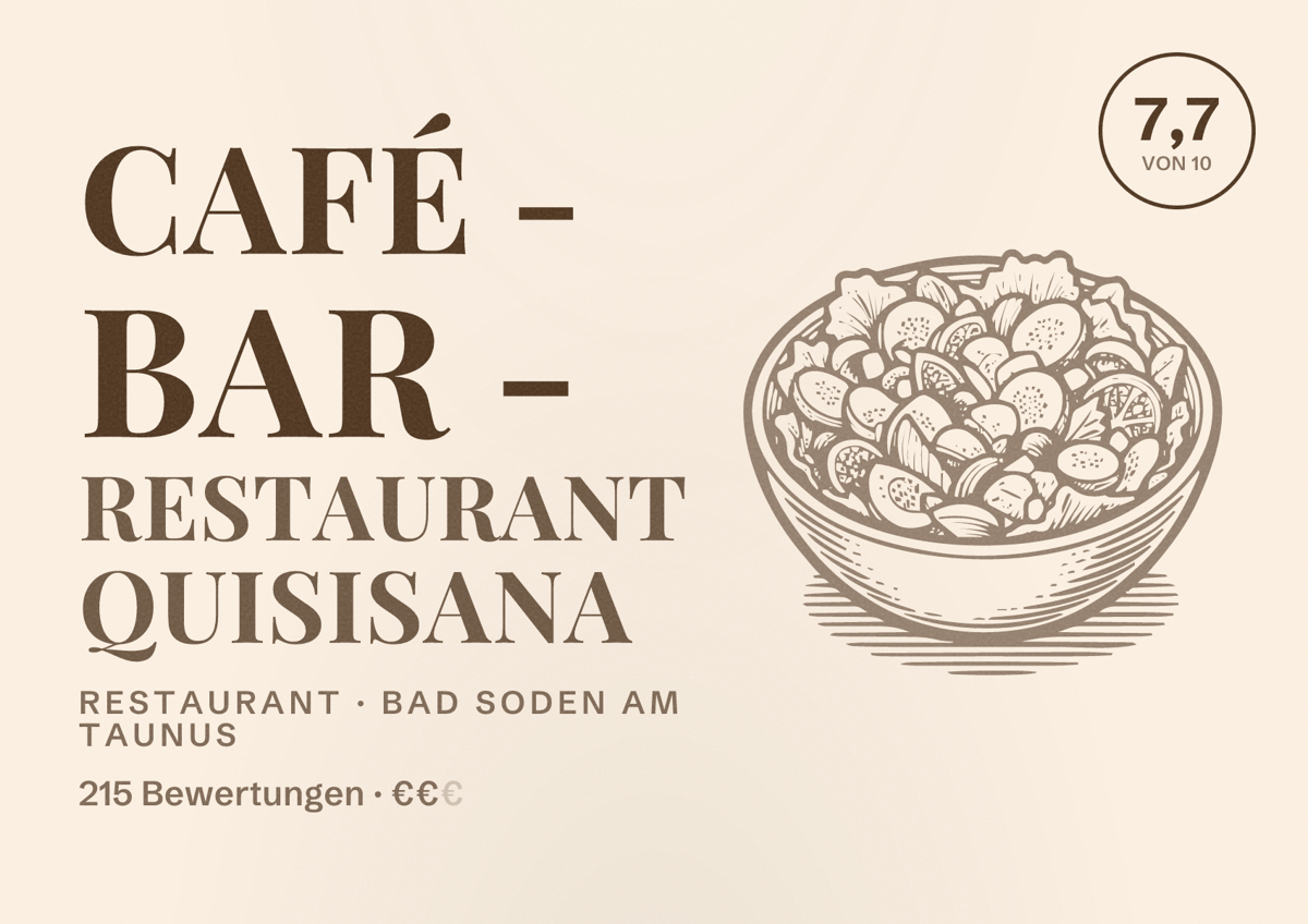 Illustriertes Poster von Café - Bar - Restaurant Quisisana, Restaurant in Bad Soden am Taunus: Bewertung 7,7 von 10 aus 215 Bewertungen, Preisniveau €€