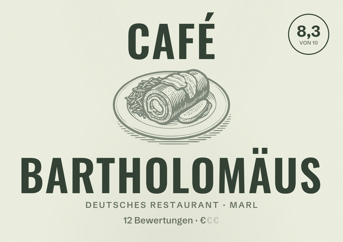 Illustriertes Poster von Café Bartholomäus, Deutsches Restaurant in Marl: Bewertung 8,3 von 10 aus 12 Bewertungen, Preisniveau €