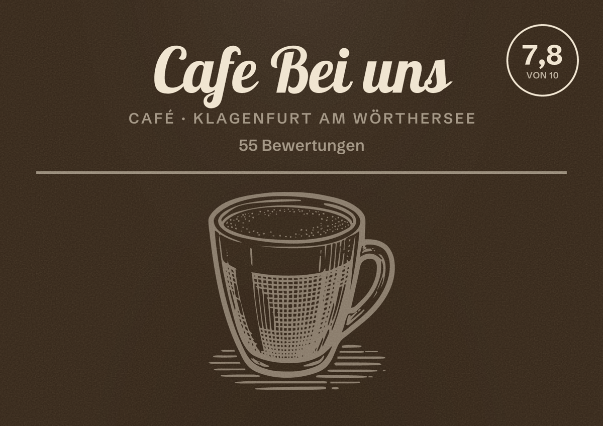 Illustriertes Poster von Cafe Bei uns, Café in Klagenfurt am Wörthersee: Bewertung 7,8 von 10 aus 55 Bewertungen