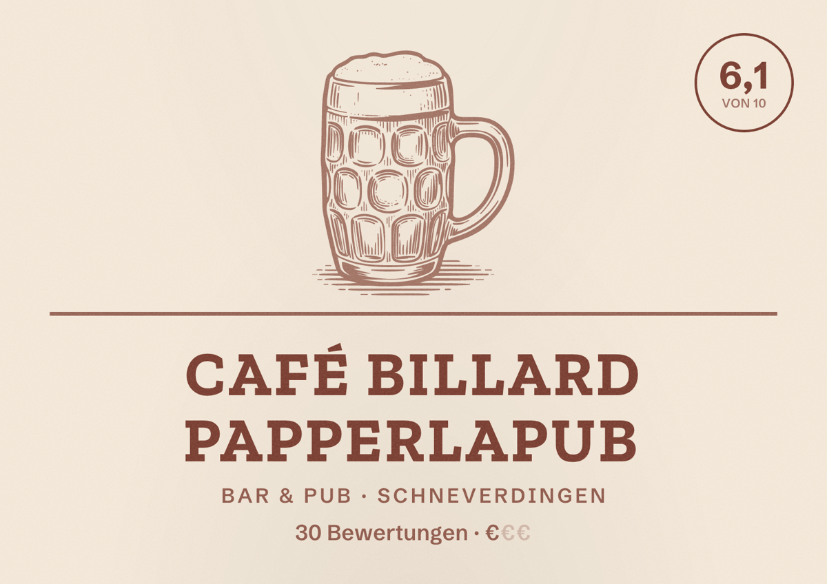 Illustriertes Poster von Café Billard Papperlapub, Bar & Pub in Schneverdingen: Bewertung 6,1 von 10 aus 30 Bewertungen, Preisniveau €