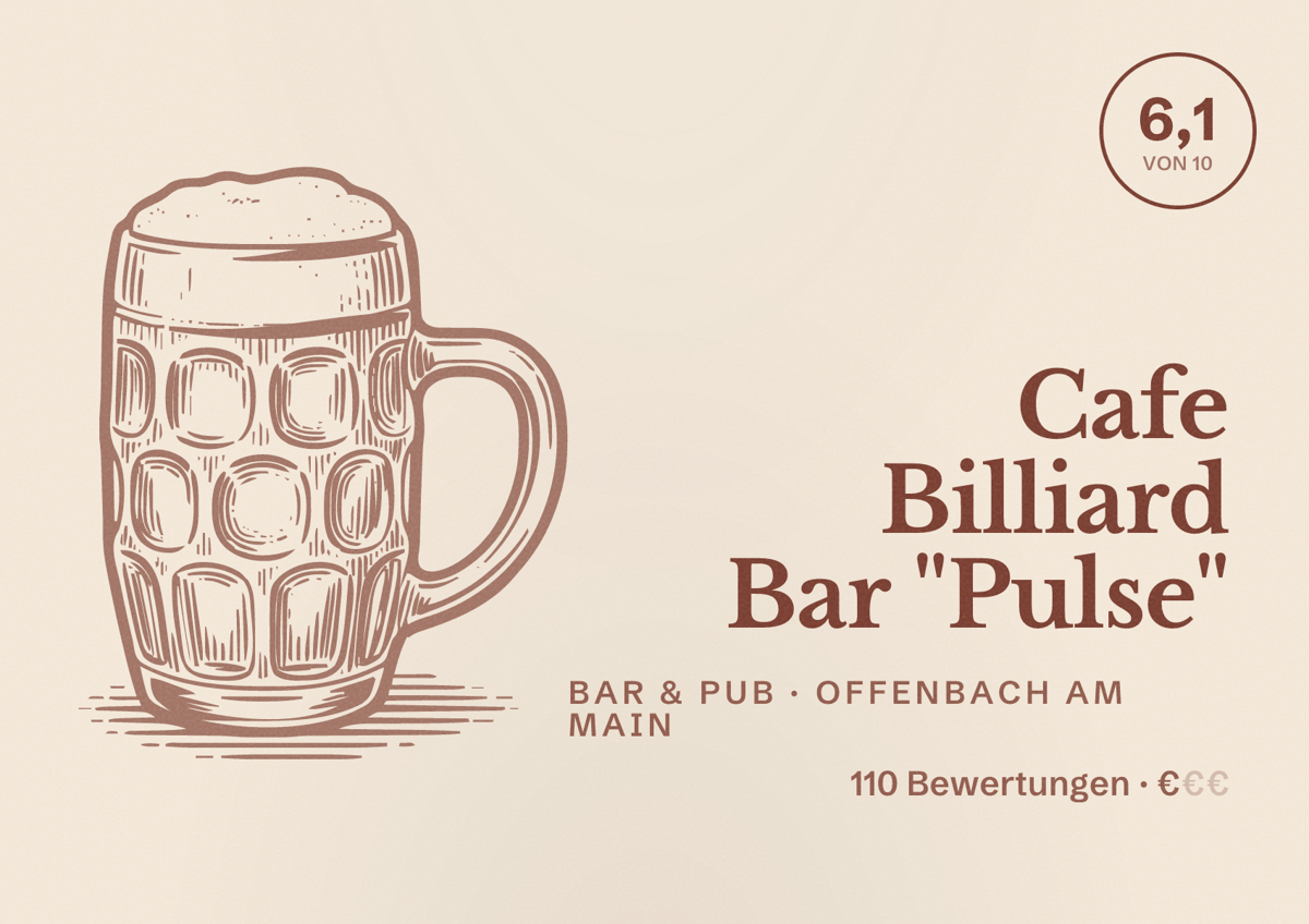 Illustriertes Poster von Cafe Billiard Bar "Pulse", Bar & Pub in Offenbach am Main: Bewertung 6,1 von 10 aus 110 Bewertungen, Preisniveau €
