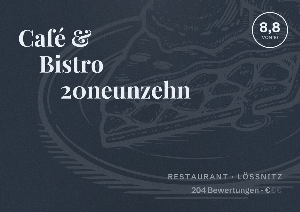 Illustriertes Poster von Café & Bistro 20neunzehn, Restaurant in Lößnitz: Bewertung 8,8 von 10 aus 204 Bewertungen, Preisniveau €