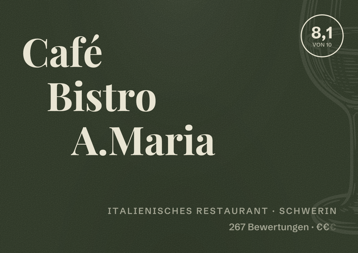 Illustriertes Poster von Café Bistro A.Maria, Italienisches Restaurant in Schwerin: Bewertung 8,1 von 10 aus 267 Bewertungen, Preisniveau €€