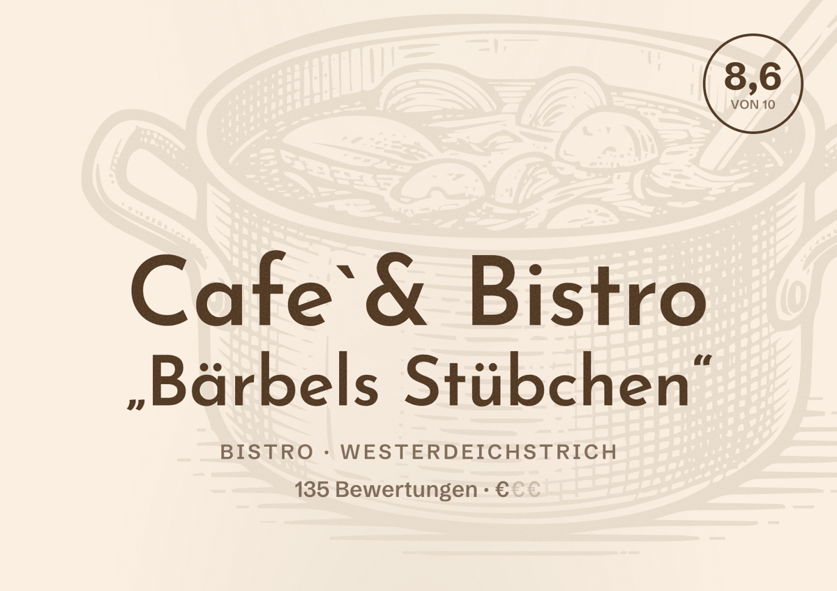 Illustriertes Poster von Cafe`& Bistro „Bärbels Stübchen“, Bistro in Westerdeichstrich: Bewertung 8,6 von 10 aus 135 Bewertungen, Preisniveau €