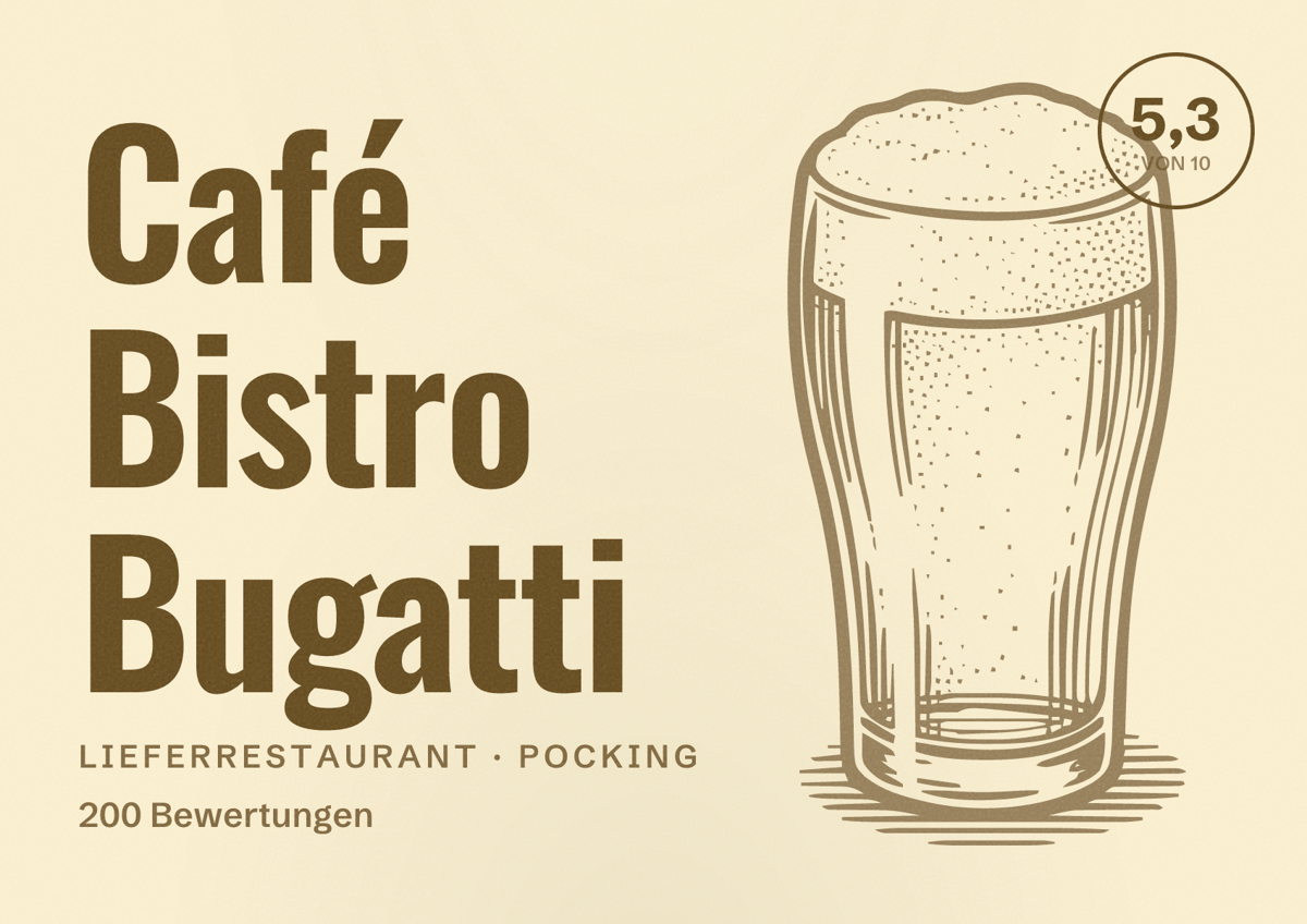 Illustriertes Poster von Café Bistro Bugatti, Lieferrestaurant in Pocking: Bewertung 5,3 von 10 aus 200 Bewertungen