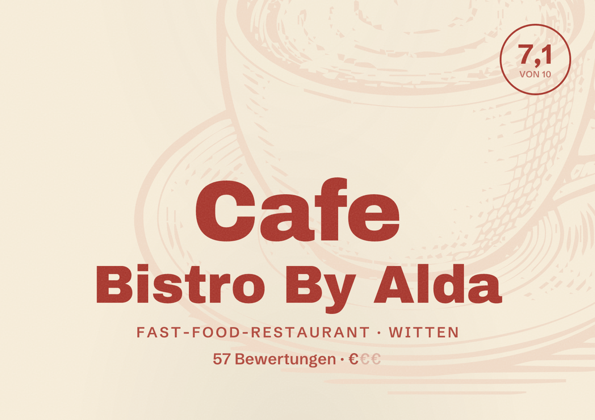 Illustriertes Poster von Cafe Bistro By Alda, Fast-Food-Restaurant in Witten: Bewertung 7,1 von 10 aus 57 Bewertungen, Preisniveau €