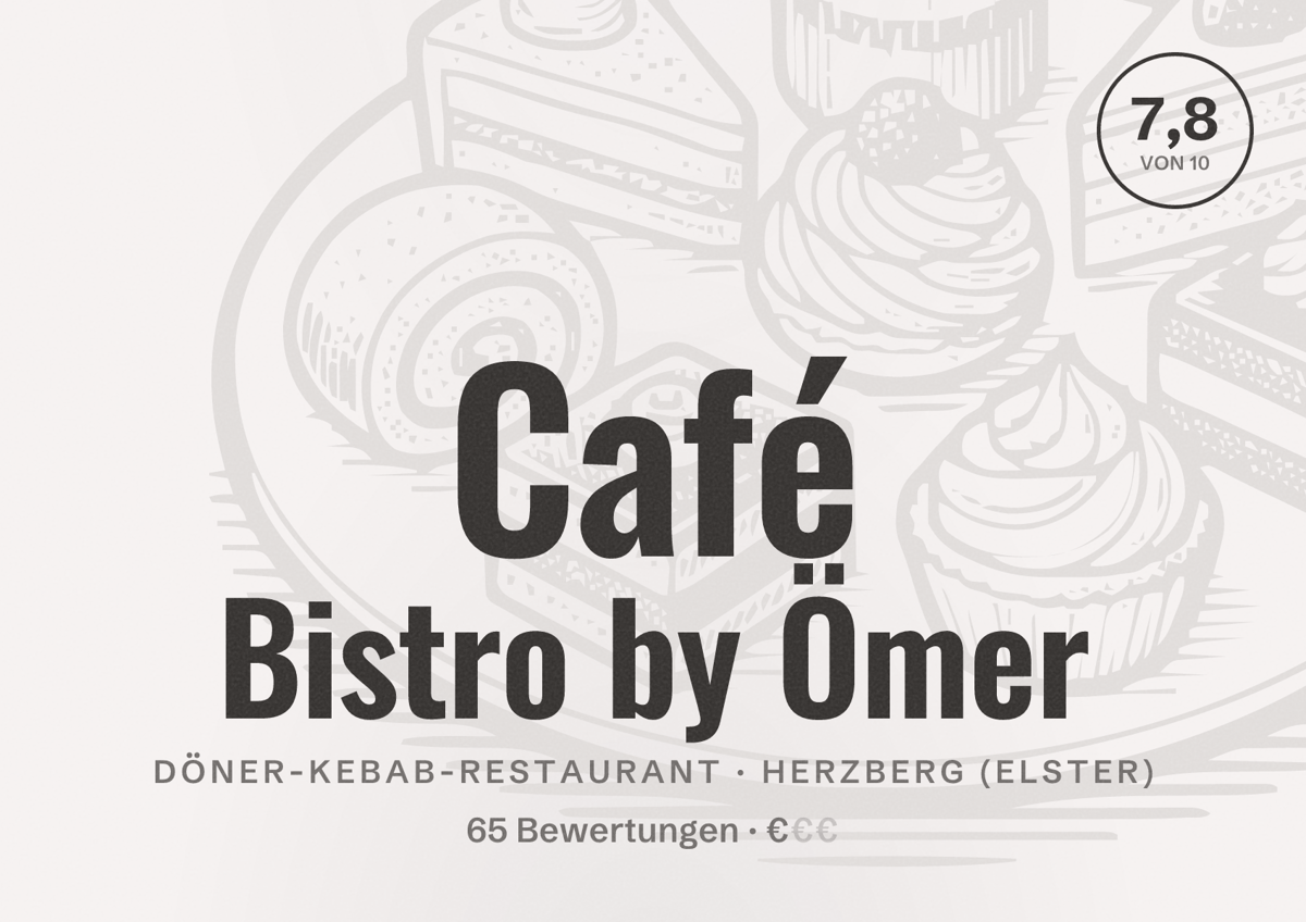 Illustriertes Poster von Café Bistro by Ömer, Döner-Kebab-Restaurant in Herzberg (Elster): Bewertung 7,8 von 10 aus 65 Bewertungen, Preisniveau €