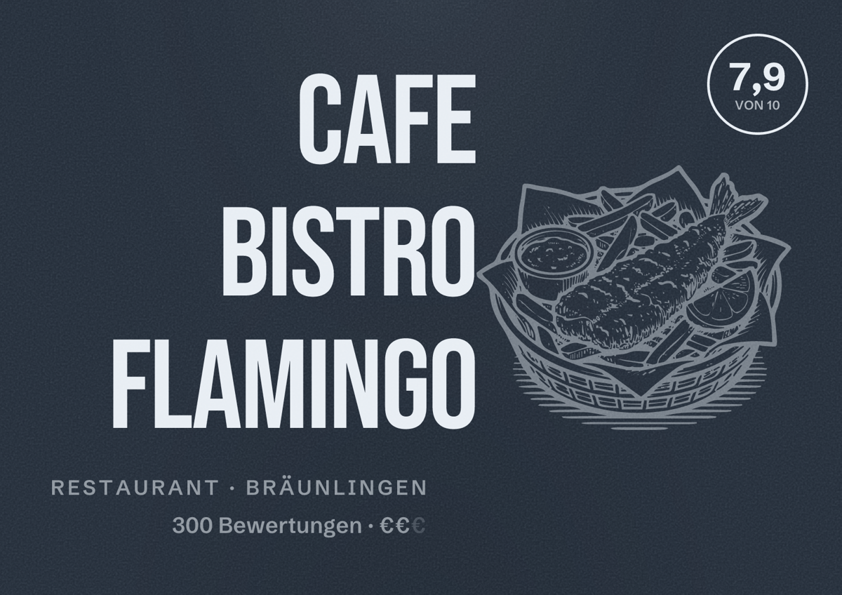 Illustriertes Poster von Cafe Bistro Flamingo, Restaurant in Bräunlingen: Bewertung 7,9 von 10 aus 300 Bewertungen, Preisniveau €€