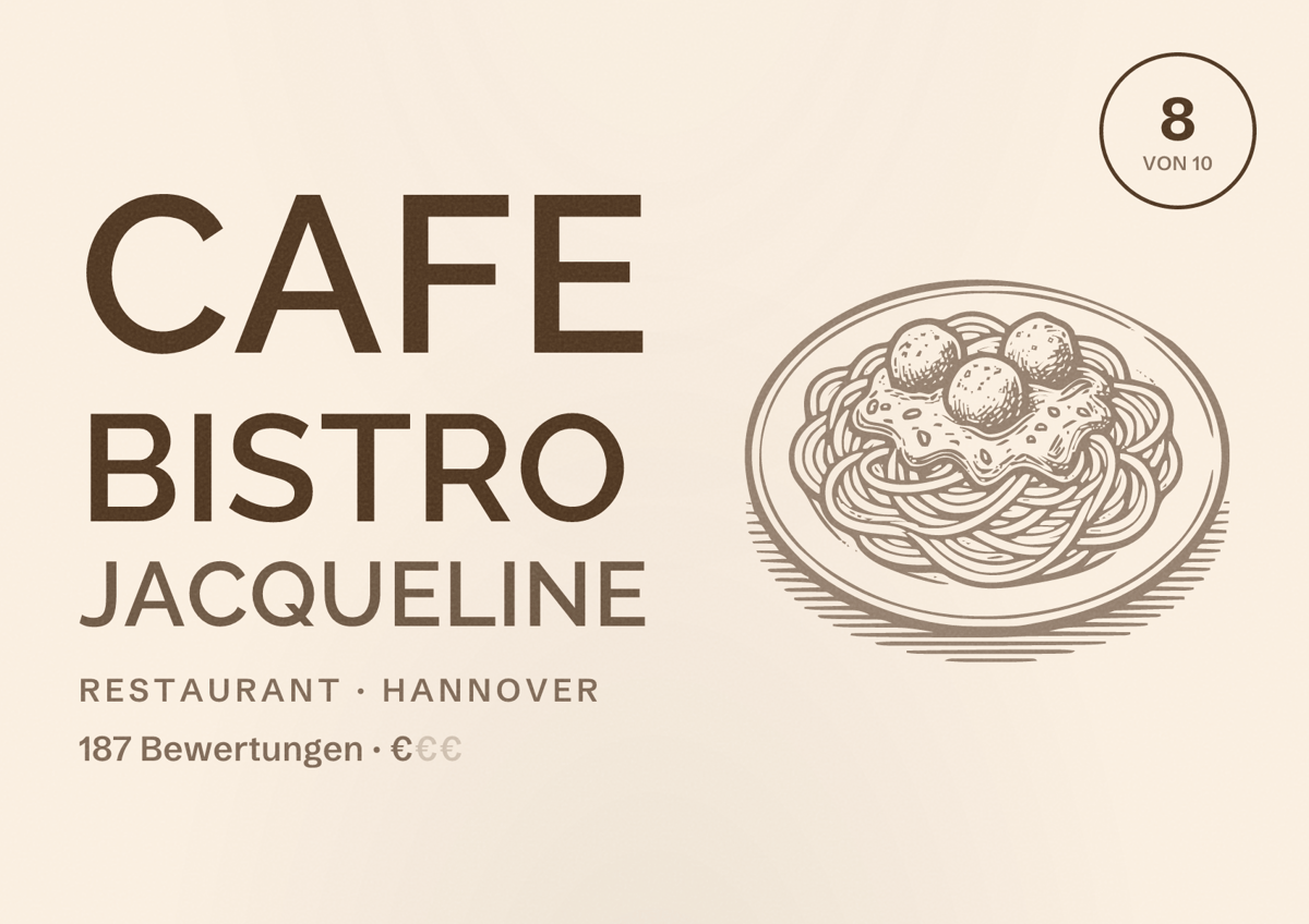 Illustriertes Poster von Cafe Bistro Jacqueline, Restaurant in Hannover: Bewertung 8 von 10 aus 187 Bewertungen, Preisniveau €