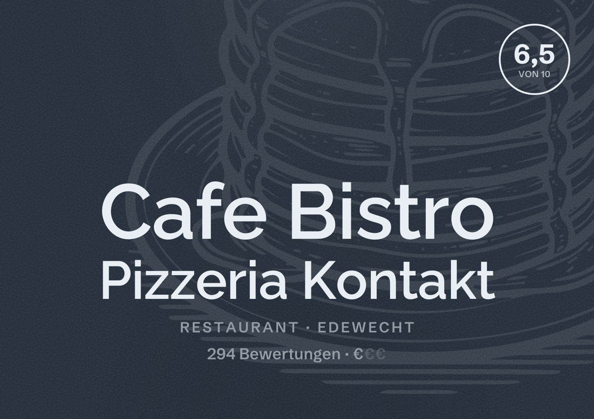 Illustriertes Poster von Cafe Bistro Pizzeria Kontakt, Restaurant in Edewecht: Bewertung 6,5 von 10 aus 294 Bewertungen, Preisniveau €