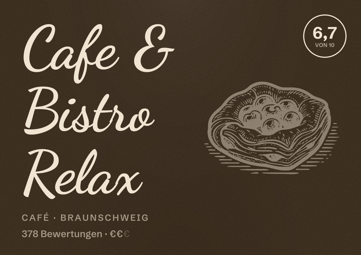 Illustriertes Poster von Cafe & Bistro Relax, Café in Braunschweig: Bewertung 6,7 von 10 aus 378 Bewertungen, Preisniveau €€