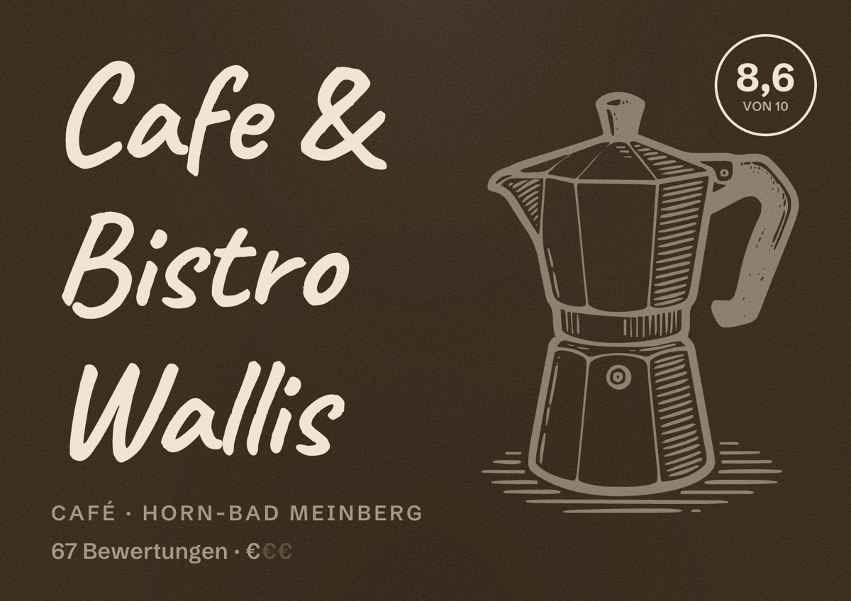 Illustriertes Poster von Cafe & Bistro Wallis, Café in Horn-Bad Meinberg: Bewertung 8,6 von 10 aus 67 Bewertungen, Preisniveau €