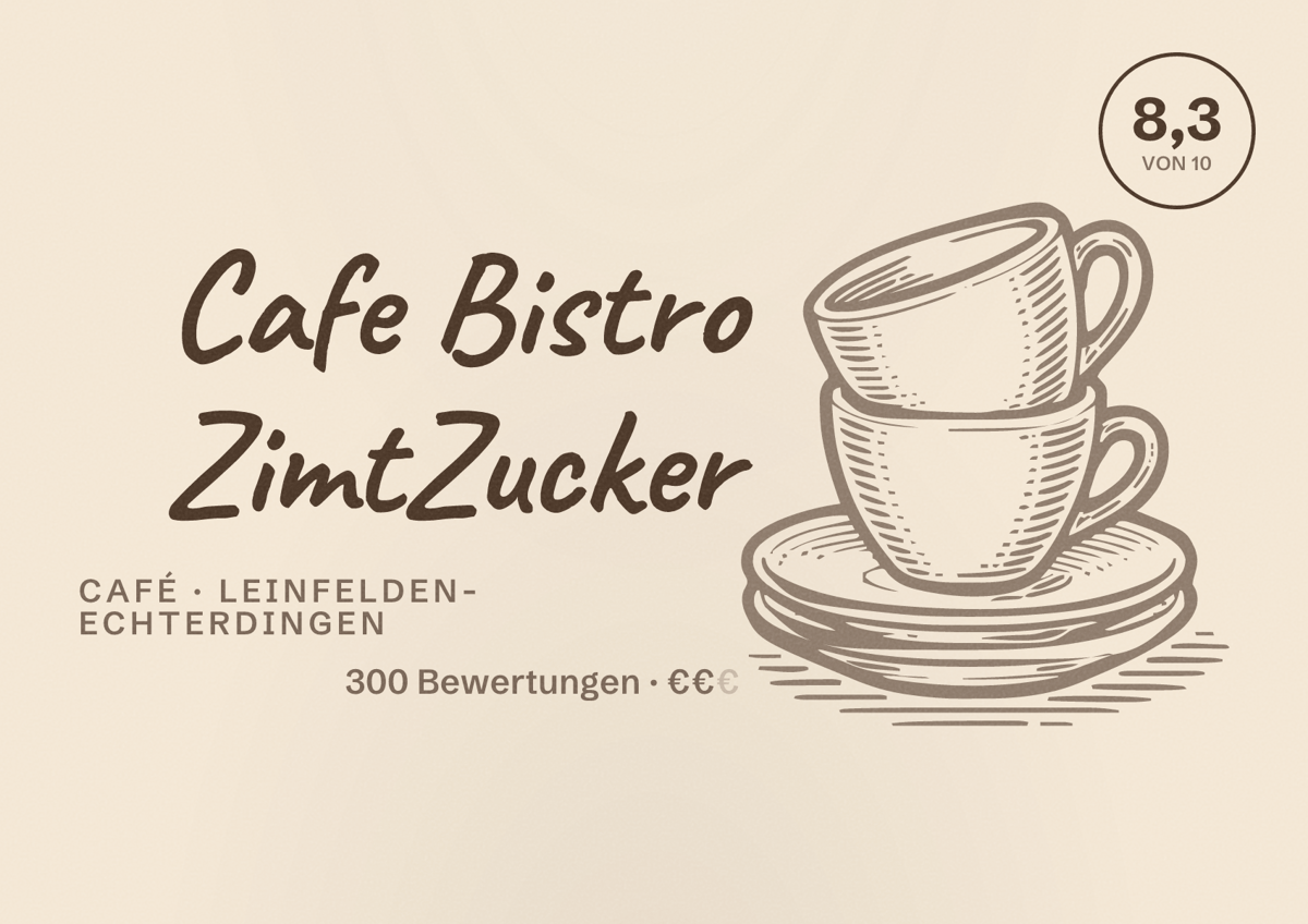 Illustriertes Poster von Cafe Bistro ZimtZucker, Café in Leinfelden-Echterdingen: Bewertung 8,3 von 10 aus 300 Bewertungen, Preisniveau €€