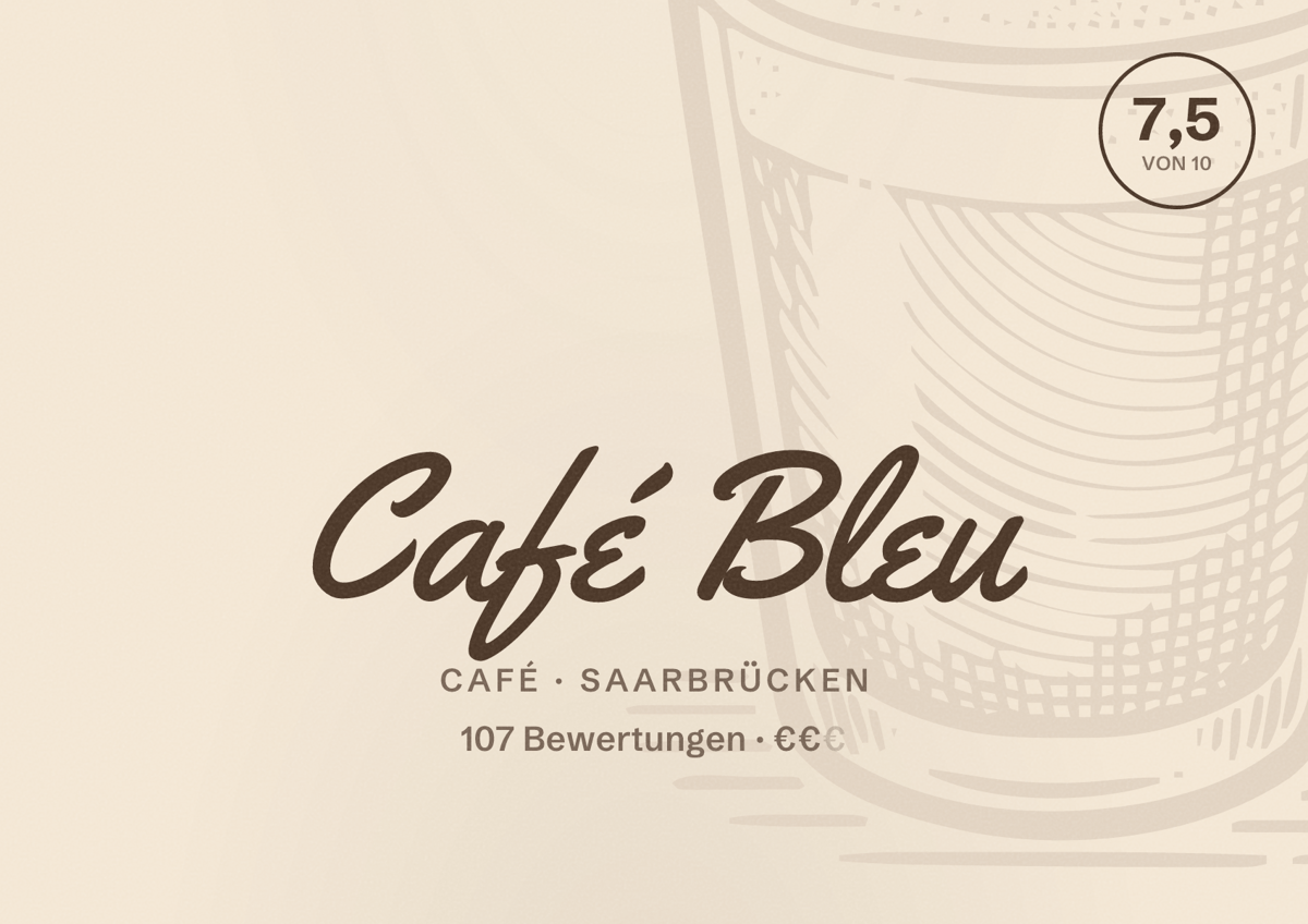 Illustriertes Poster von Café Bleu, Café in Saarbrücken: Bewertung 7,5 von 10 aus 107 Bewertungen, Preisniveau €€