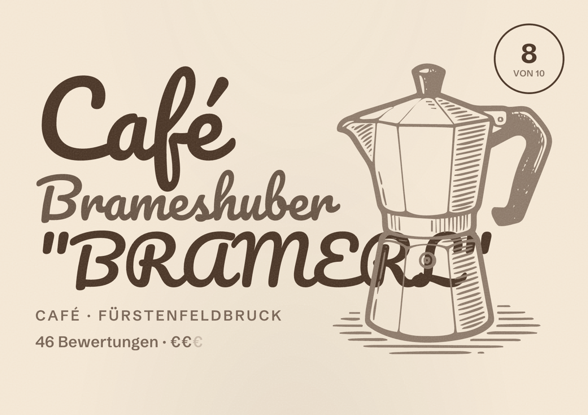 Illustriertes Poster von Café Brameshuber "BRAMERL", Café in Fürstenfeldbruck: Bewertung 8 von 10 aus 46 Bewertungen, Preisniveau €€