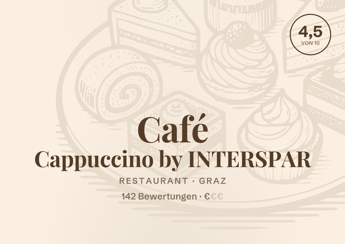 Illustriertes Poster von Café Cappuccino by INTERSPAR, Restaurant in Graz: Bewertung 4,5 von 10 aus 142 Bewertungen, Preisniveau €