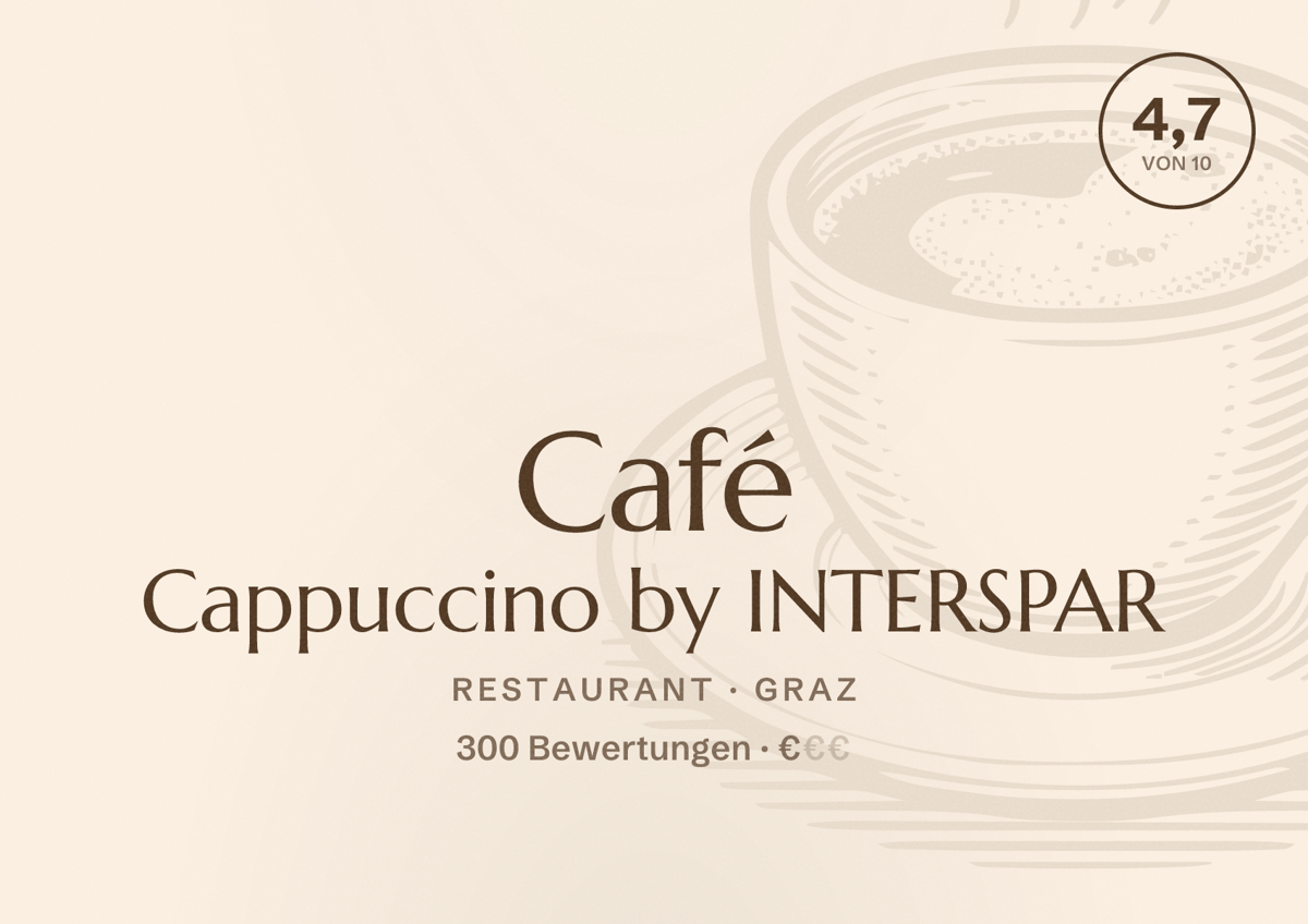 Illustriertes Poster von Café Cappuccino by INTERSPAR, Restaurant in Graz: Bewertung 4,7 von 10 aus 300 Bewertungen, Preisniveau €