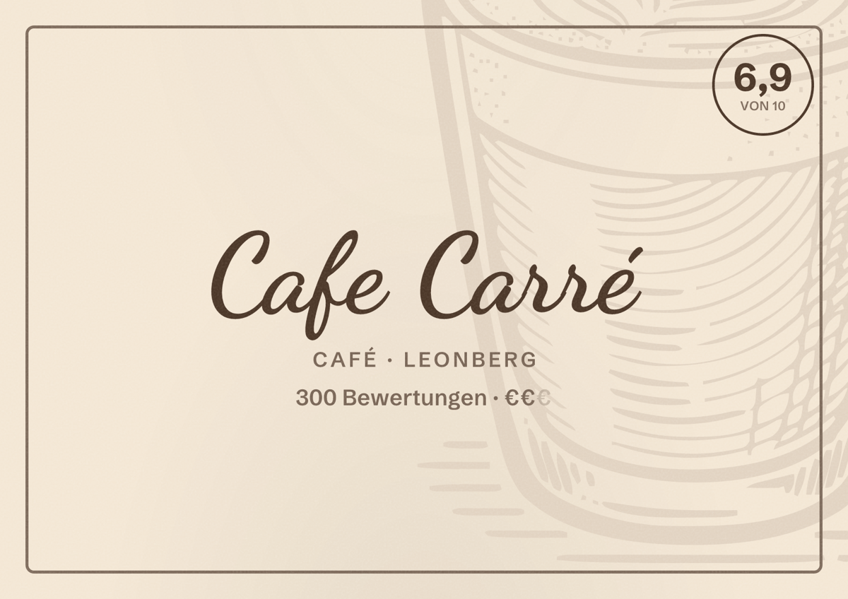 Illustriertes Poster von Cafe Carré, Café in Leonberg: Bewertung 6,9 von 10 aus 300 Bewertungen, Preisniveau €€