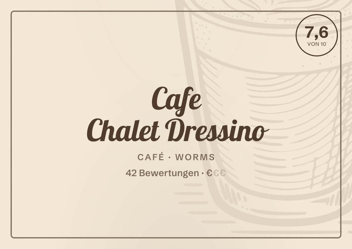 Illustriertes Poster von Cafe Chalet Dressino, Café in Worms: Bewertung 7,6 von 10 aus 42 Bewertungen, Preisniveau €
