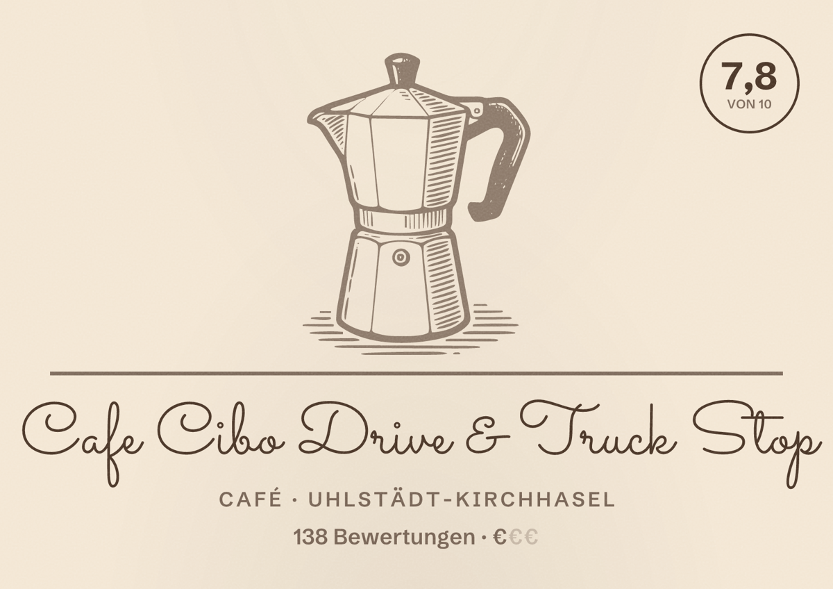 Illustriertes Poster von Cafe Cibo Drive & Truck Stop, Café in Uhlstädt-Kirchhasel: Bewertung 7,8 von 10 aus 138 Bewertungen, Preisniveau €