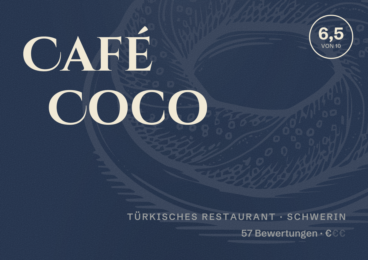 Illustriertes Poster von Café Coco, Türkisches Restaurant in Schwerin: Bewertung 6,5 von 10 aus 57 Bewertungen, Preisniveau €