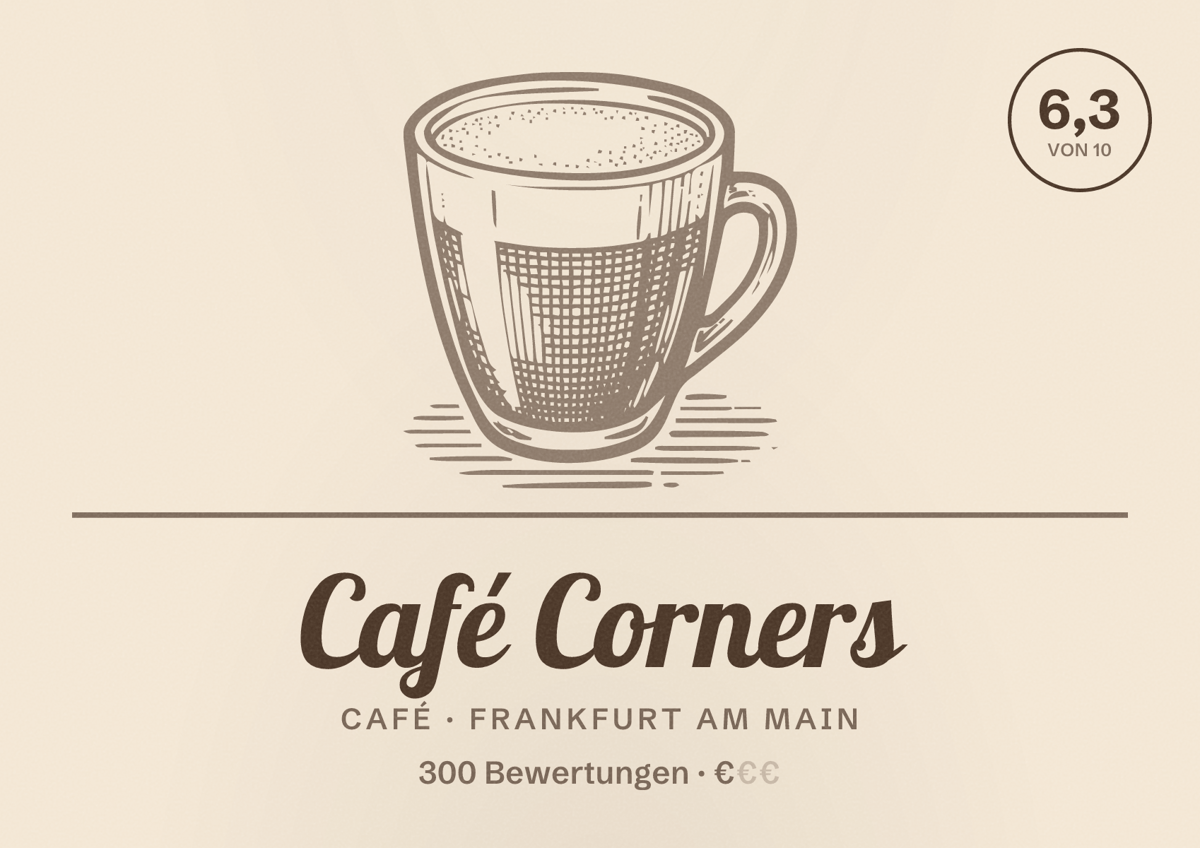 Illustriertes Poster von Café Corners, Café in Frankfurt am Main: Bewertung 6,3 von 10 aus 300 Bewertungen, Preisniveau €